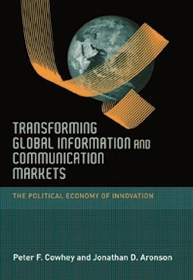 Cowhey / Aronson |  Transforming Global Information and Communication Markets: The Political Economy of Innovation | Buch |  Sack Fachmedien