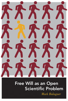 Balaguer |  Free Will as an Open Scientific Problem | Buch |  Sack Fachmedien