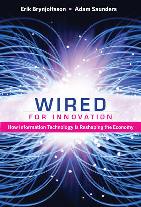 Brynjolfsson / Saunders |  Wired for Innovation: How Information Technology Is Reshaping the Economy | Buch |  Sack Fachmedien