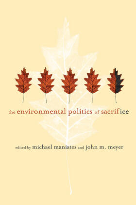 Maniates / Meyer |  The Environmental Politics of Sacrifice | Buch |  Sack Fachmedien