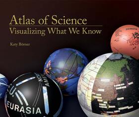 Borner / Börner |  Atlas of Science: Visualizing What We Know | Buch |  Sack Fachmedien