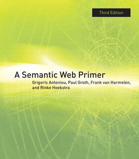 Antoniou / Groth / Harmelen |  A Semantic Web Primer | Buch |  Sack Fachmedien