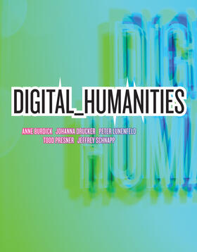 Burdick / Drucker / Lunenfeld |  Digital_Humanities | Buch |  Sack Fachmedien