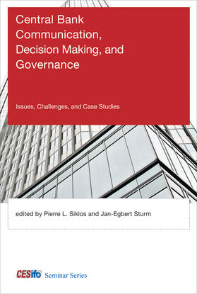 Siklos / Sturm |  Central Bank Communication, Decision Making, and Governance: Issues, Challenges, and Case Studies | Buch |  Sack Fachmedien