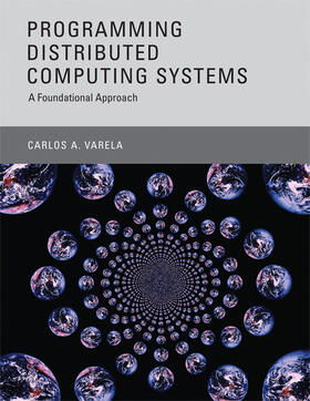 Varela |  Programming Distributed Computing Systems - A Foundational Approach | Buch |  Sack Fachmedien