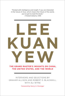 Allison / Blackwill / Wyne |  Lee Kuan Yew: The Grand Master's Insights on China, the United States, and the World | Buch |  Sack Fachmedien