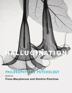 Macpherson / Platchias |  Hallucination: Philosophy and Psychology | Buch |  Sack Fachmedien