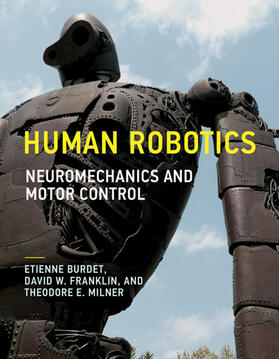 Burdet / Franklin / Milner |  Human Robotics | Buch |  Sack Fachmedien