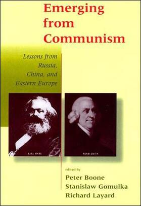 Boone / Gomulka / Layard |  Emerging from Communism - Lessons from Russia, China & Eastern Europe | Buch |  Sack Fachmedien