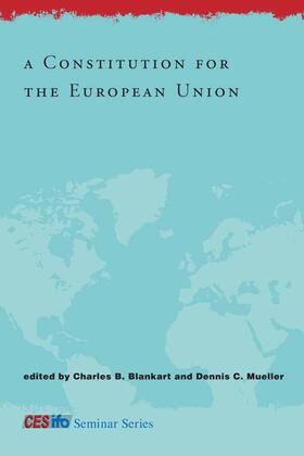 Blankart / Mueller |  A Constitution for the European Union | Buch |  Sack Fachmedien