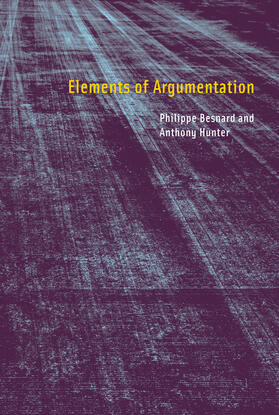 Besnard / Hunter |  Elements of Argumentation | Buch |  Sack Fachmedien