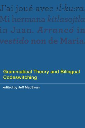 MacSwan |  Grammatical Theory and Bilingual Codeswitching | Buch |  Sack Fachmedien