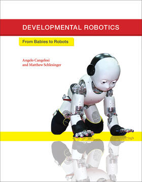 Cangelosi / Schlesinger |  Developmental Robotics | Buch |  Sack Fachmedien