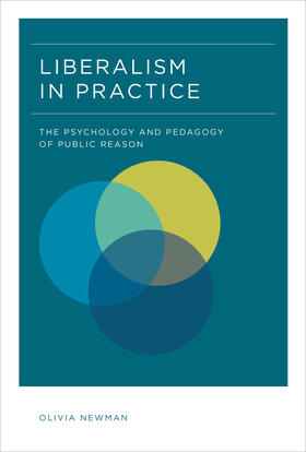 Newman |  Liberalism in Practice: The Psychology and Pedagogy of Public Reason | Buch |  Sack Fachmedien