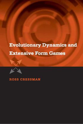 Cressman |  Evolutionary Dynamics and Extensive Form Games | Buch |  Sack Fachmedien