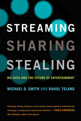 Smith / Telang |  Streaming, Sharing, Stealing | Buch |  Sack Fachmedien