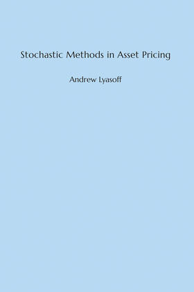 Lyasoff |  Stochastic Methods in Asset Pricing | Buch |  Sack Fachmedien