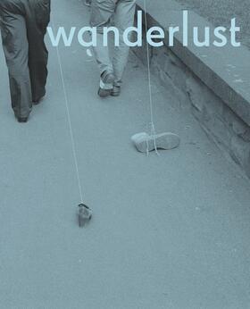 Adams |  Wanderlust: Actions, Traces, Journeys 1967-2017 | Buch |  Sack Fachmedien