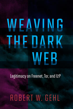 Gehl |  Weaving the Dark Web | Buch |  Sack Fachmedien