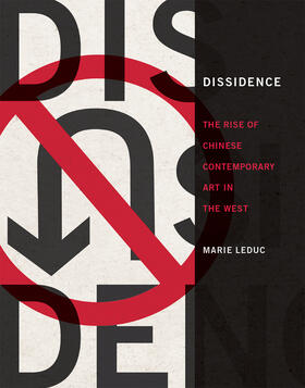 LeDuc |  Dissidence: The Rise of Chinese Contemporary Art in the West | Buch |  Sack Fachmedien