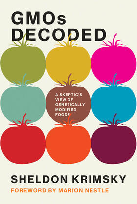 Krimsky |  Gmos Decoded: A Skeptic's View of Genetically Modified Foods | Buch |  Sack Fachmedien