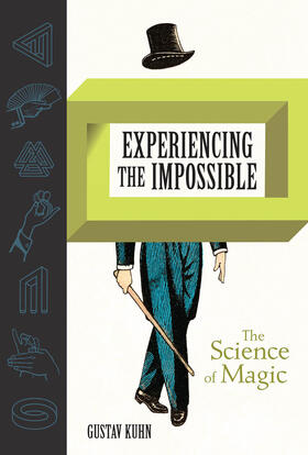 Kuhn |  Experiencing the Impossible: The Science of Magic | Buch |  Sack Fachmedien