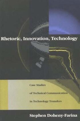 Doheny-Farina |  Rhetoric, Innovation, Technology | Buch |  Sack Fachmedien