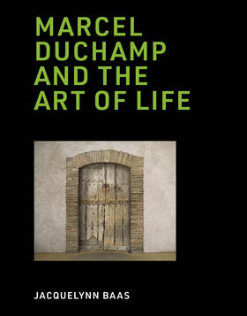 Baas |  Marcel Duchamp and the Art of Life | Buch |  Sack Fachmedien