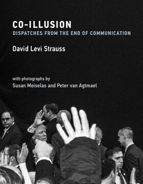 Strauss |  Co-Illusion: Dispatches from the End of Communication | Buch |  Sack Fachmedien