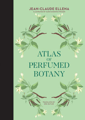 Ellena |  Atlas of Perfumed Botany | Buch |  Sack Fachmedien