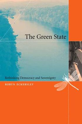 Eckersley |  The Green State: Rethinking Democracy and Sovereignty | Buch |  Sack Fachmedien