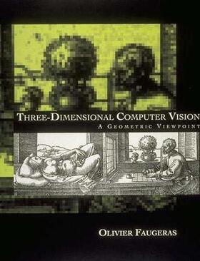 Faugeras |  Three-Dimensional Computer Vision | Buch |  Sack Fachmedien