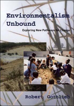 Gottlieb |  Environmentalism Unbound: Exploring New Pathways for Change | Buch |  Sack Fachmedien