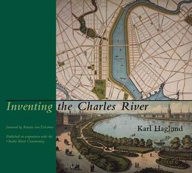 Haglund |  Inventing the Charles River | Buch |  Sack Fachmedien