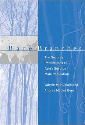 den Boer / Hudson |  Bare Branches: The Security Implications of Asia's Surplus Male Population | Buch |  Sack Fachmedien