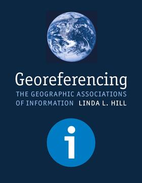 Hill |  Georeferencing - The Geographic Associations of Information | Buch |  Sack Fachmedien