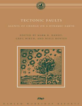 Handy / Hirth / Hovius |  Tectonic Faults: Agents of Change on a Dynamic Earth | Buch |  Sack Fachmedien