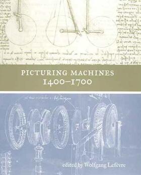 Lefèvre |  Picturing Machines 1400-1700 | Buch |  Sack Fachmedien