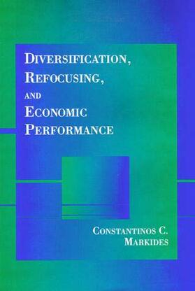 Markides |  Diversification, Refocusing, and Economic Performance | Buch |  Sack Fachmedien