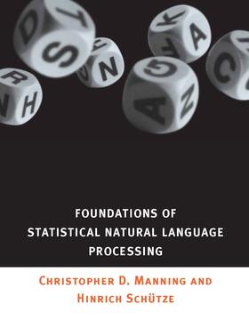 Manning / Schuetze / Schütze |  Foundations of Statistical Natural Language Processing | Buch |  Sack Fachmedien