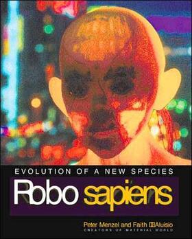 Menzel / D'Aluisio |  Robo Sapiens - Evolution of a New Species | Buch |  Sack Fachmedien