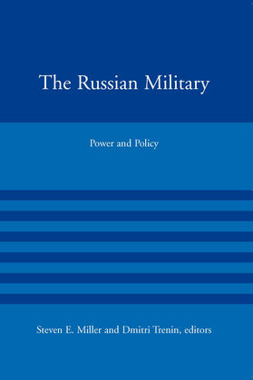 Miller / Trenin | The Russian Military: Power and Policy | Buch | 978-0-262-13450-7 | sack.de