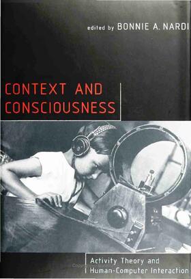 Nardi |  Context and Consciousness: Activity Theory and Human-Computer Interaction | Buch |  Sack Fachmedien