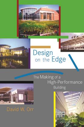 Orr |  Design on the Edge: The Making of a High-Performance Building | Buch |  Sack Fachmedien