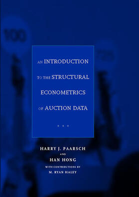 Paarsch / Hong |  An Introduction to the Structural Econometrics of Auction Data | Buch |  Sack Fachmedien