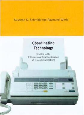 Schmidt / Werle |  Coordinating Technology | Buch |  Sack Fachmedien