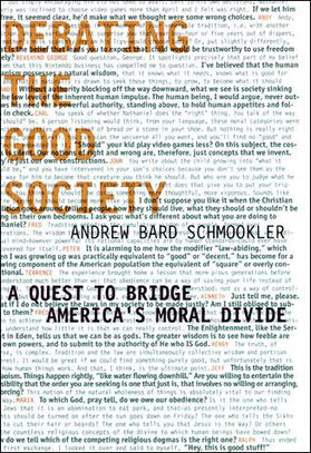 Schmookler |  Debating the Good Society: A Quest to Bridge America's Moral Divide | Buch |  Sack Fachmedien