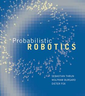 Fox / Thrun / Burgard |  Probabilistic Robotics | Buch |  Sack Fachmedien