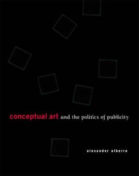Alberro |  Conceptual Art and the Politics of Publicity | Buch |  Sack Fachmedien