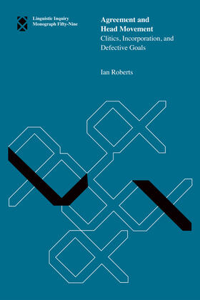 Roberts |  Agreement and Head Movement: Clitics, Incorporation, and Defective Goals | Buch |  Sack Fachmedien